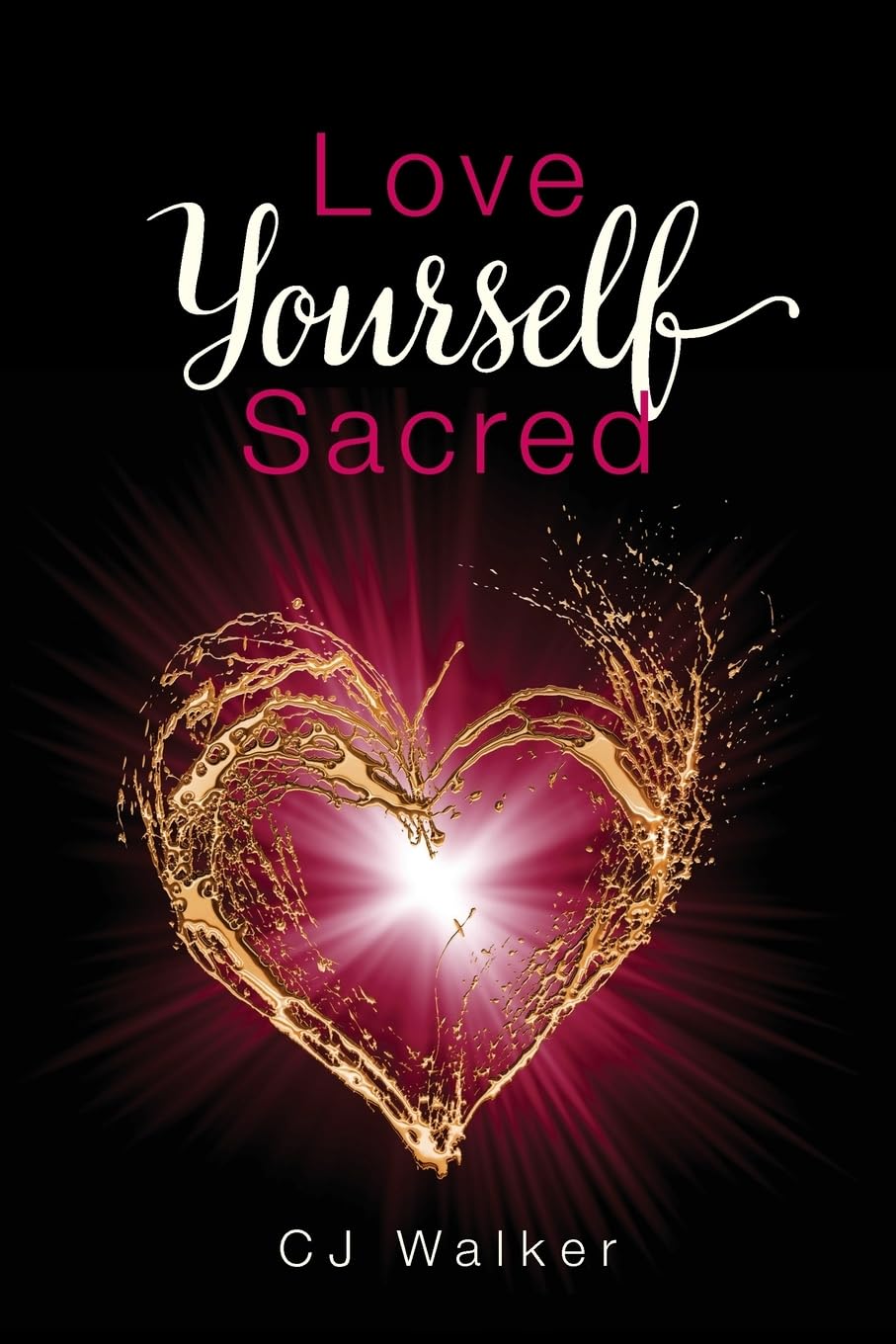 Love Yourself Sacred by CJ Walker, book cover